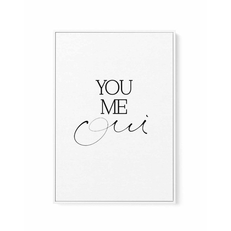 You, Me, Oui - Hand scripted | Framed Canvas